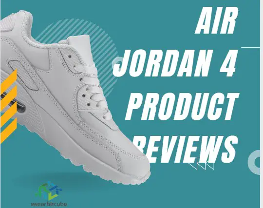 Air Jordan 4 – Product Reviews