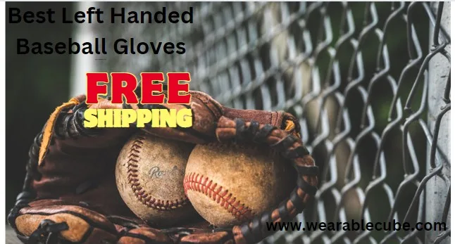 Left-Handed Baseball Gloves – Buying Guides