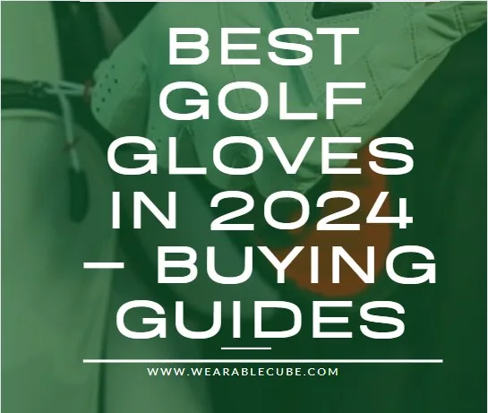 Best Golf Gloves in 2024 – Buying Guides
